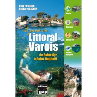 Le guide du littoral Varois de Saint-Cyr à Saint-Raphaël